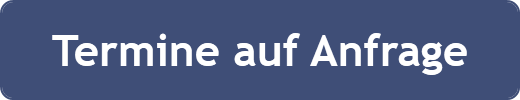 Termine auf Anfrage